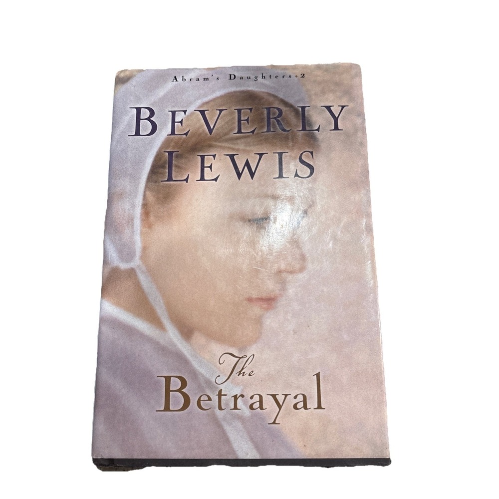 Beverly Lewis Hardcover Book Abram's Daughters Volume 2 The Betrayal
